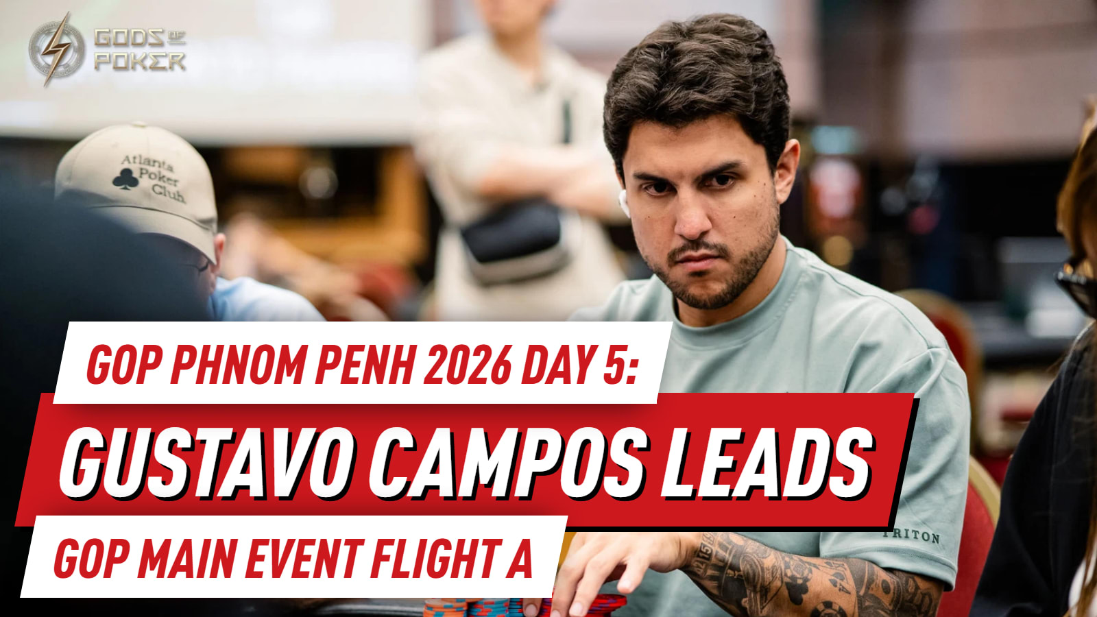 GOP Phnom Penh 2026 Day 5: Gustavo Silva Campos Leads GOP Main Event Flight A at NagaWorld